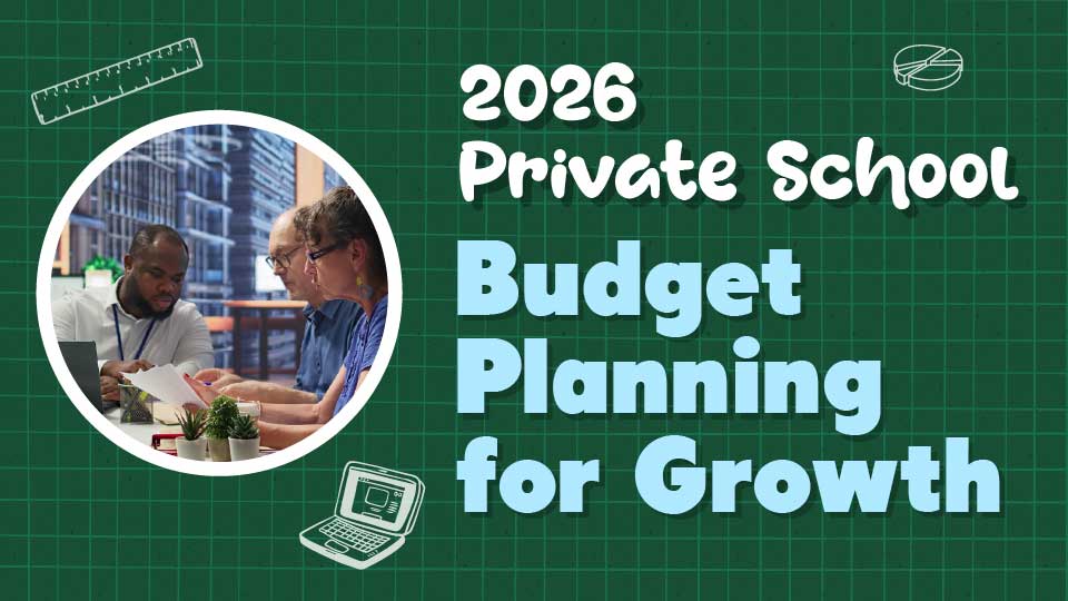 2026 Private School Marketing Budget Planning Guide