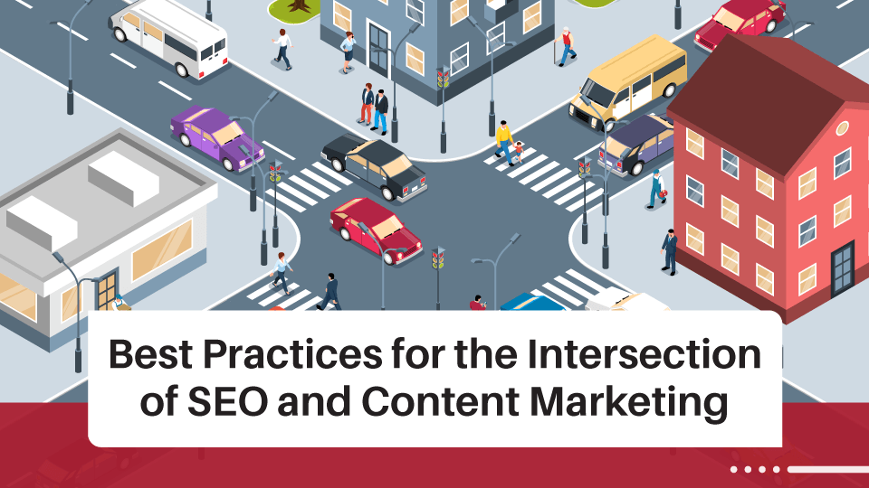 The Intersection of SEO and Content Marketing