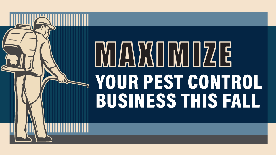 Maximize Your Pest Control Business This Fall