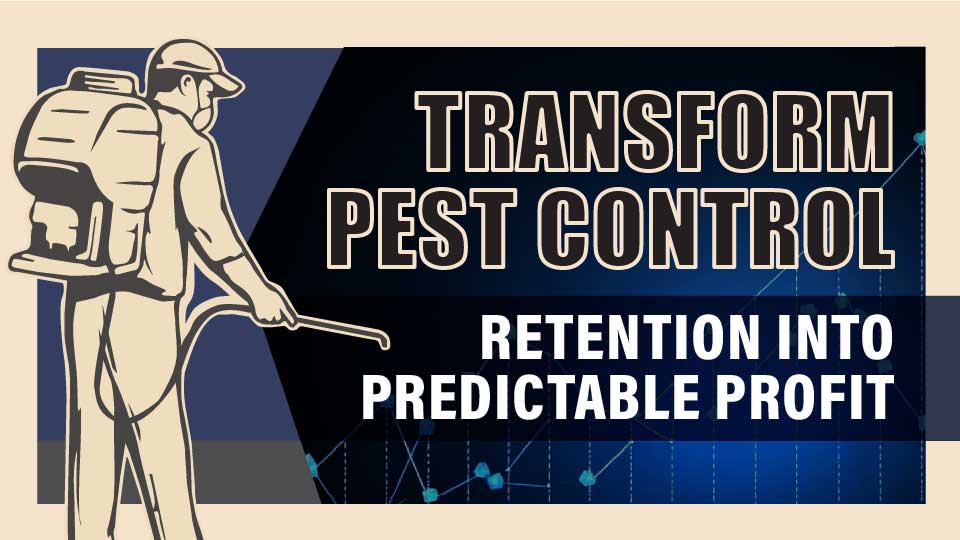 Transform Pest Control Retention Into Predictable Profit